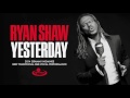 Ryan Shaw - Yesterday