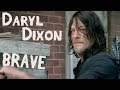 Daryl Dixon | Brave | The Walking Dead (Music Video)