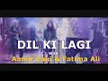 Dil Ki Lagi Cover By Fatima Ali
