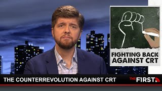 The counterrevolution against critical race theory