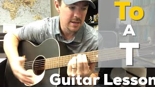 To A T Ryan Hurd Beginner Guitar Lesson To A T Ryan Hurd Beginner Guitar Lesson