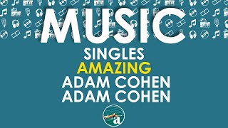 Watch Adam Cohen Amazing video