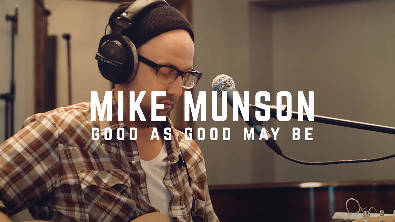 Mike Munson - "Good As Good May Be" (Carpet Booth Sessions)