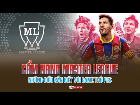 Cẩm nang MASTER LEAGUE | Những điều CẦN BIẾT với game thủ nhập môn P.E.S