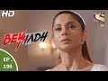 Beyhadh - बेहद - Ep 190 - 3rd July, 2017