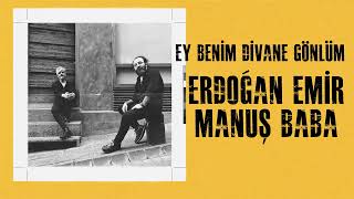 Erdoğan Emir feat. Manuş Baba - Ey Benim Divane Gönlüm I Single © 2022 Kalan Müz