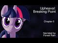 Upheaval: Breaking Point Chapter 5 (Narrated by Forest Rain)