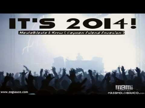 MastaBlasta & Krew - It's 2014 ( Cayman Island Invasion )