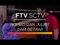 FTV SCTV - Romeo dan Juliet Dari Betawi
