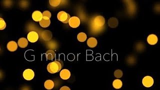 G minor Bach (1 hour)