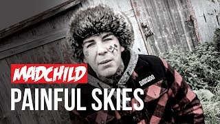 Madchild - Painful Skies