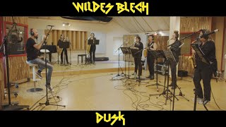 Wildes Blech - Dusk
