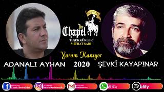 ADANALI AYHAN & ŞEVKİ KAYAPINAR  - YARAM KANIYOR 2020