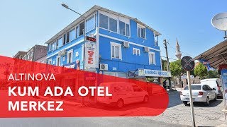 Kum Ada Otel Merkez