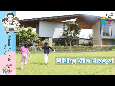Friendforkids Review ตอน พาลูกพักผ่อน Gliding Villa วิลล่าสุดหรู ณ เขาใหญ่