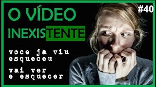 O VÍDEO INEXISTENTE E A FESTA ONIPRESENTE! - SETEALÉM #40 /#69