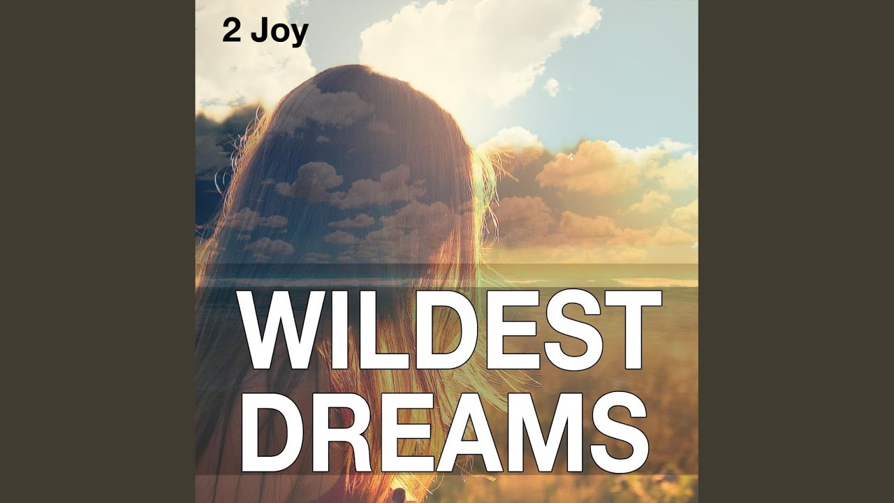 Wildest dreams