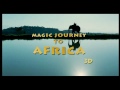 View Magic Journey to Africa (2010)