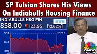 SP Tulsian Shares His Views On Indiabulls Housing Finance, DHFL and other NBFC Stocks | CNBC TV18