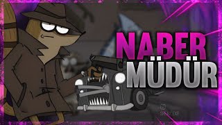 Naber Müdür Regular Show Edit
