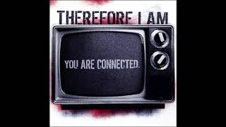 Watch Therefore I Am Home Is Where The Heart Is video