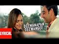 "Deewanapan Deewangi Lyrical Video | Main Aisa Hi Hoon | Ajay Devgan, Esha Deol