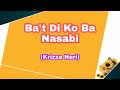 Ba't Di Ko Ba Nasabi - Krizza (Lyrics)