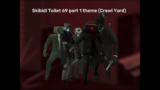 Skibidi Toilet 69 Part 1 Theme.