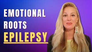 Hidden Emotional Causes and Stress Behind Epilepsy and Seizures