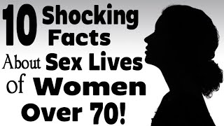 10 Surprising Facts About the Sex Lives of Women Over 70