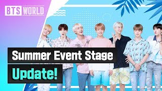 [BTS WORLD] Summer Event Stage Update!