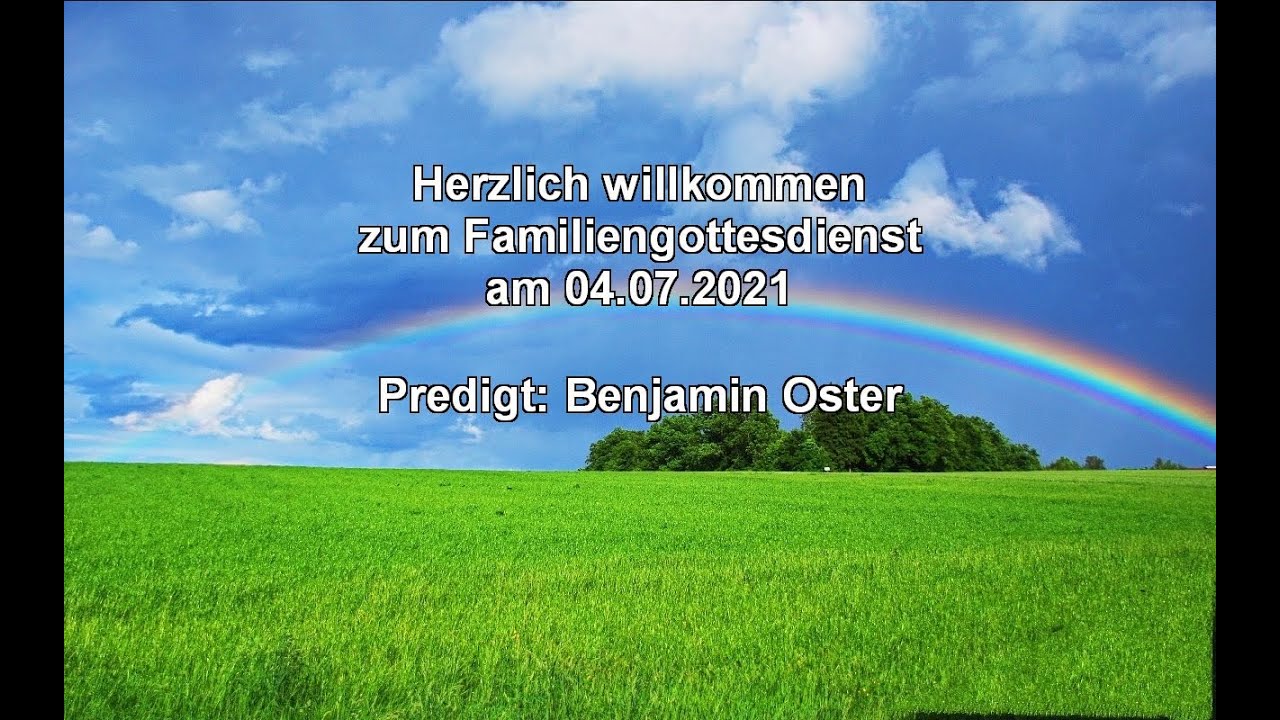 Gottesdienst LGO am 04.07.2021 mit Benjamin Oster