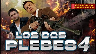 Los Dos Plebes Parte 4 La Pelicula Completa Mexicana Accion De Narcos En Español Corridos