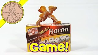 The Game Of Makin' Bacon, No Eating Allowed!
