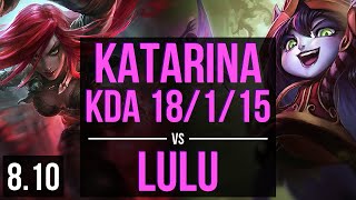 KATARINA vs LULU (MID) ~ KDA 18/1/15, 900+ games, Legendary ~ Korea Diamond ~ Patch 8.10