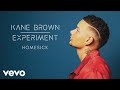 Kane Brown - Homesick (Audio)