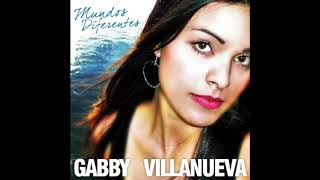 Watch Gabby Villanueva Mundos Diferentes video