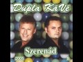 Dupla KáVé - Csak Azért Szeretem A Mesét + Dalszöveg