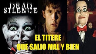 El Títere Que Salio Mal Y Bien Y Curiosidades Dead Silence