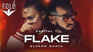 Capital T X Elvana Gjata - Flake