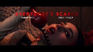 Parah Dice, Holy Molly - Everybody'S Scared