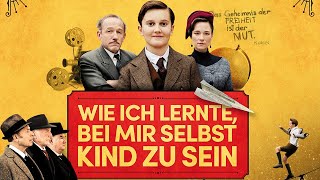 Wie ich lernte, bei mir selbst Kind zu sein (offizieller Trailer)