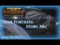 SWTOR: KotFE | Star Fortress: Story Arc
