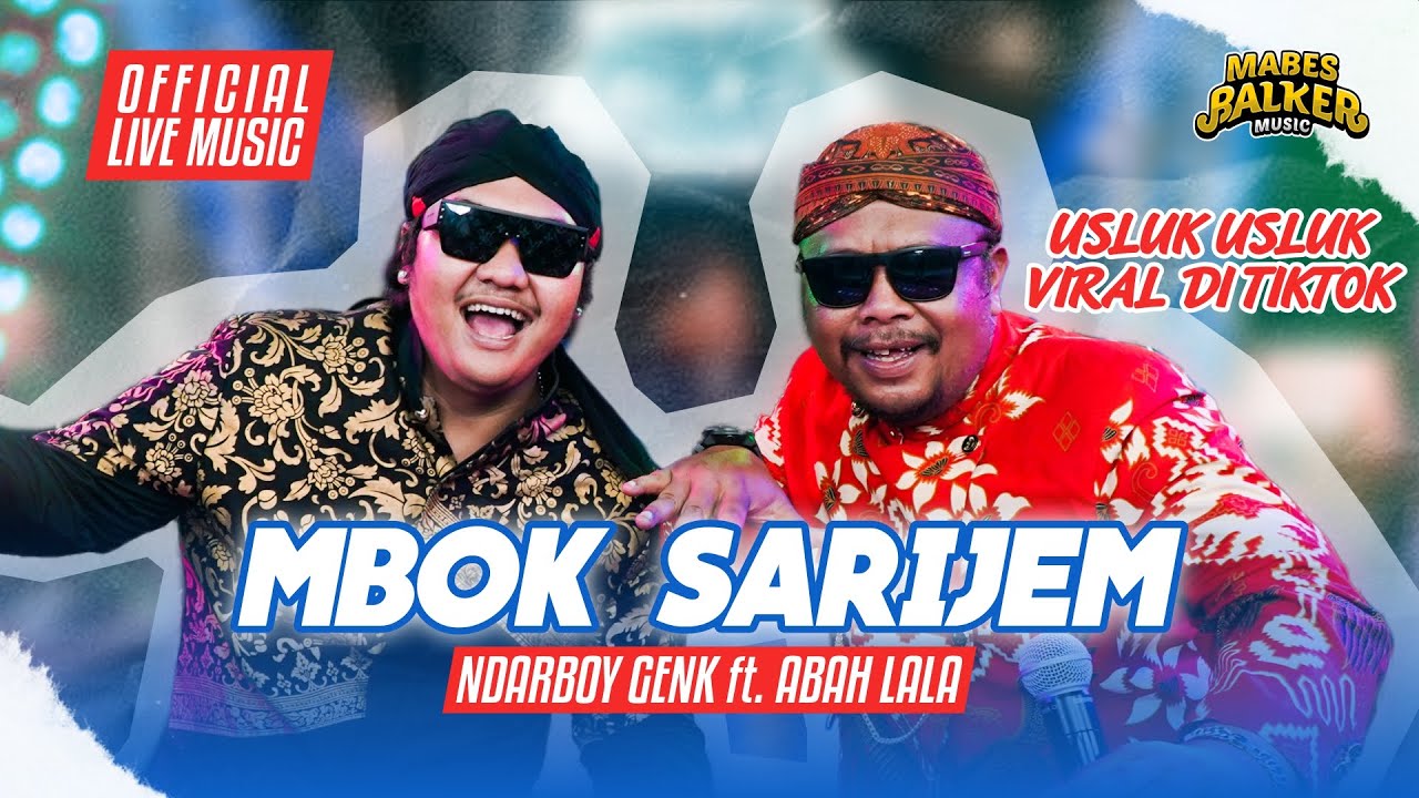 Mabes Balker Music - MBOK SARIJEM - NDARBOY GENK feat. ABAH LALA ( LIVE MUSIC)