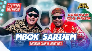 MBOK SARIJEM - NDARBOY GENK feat. ABAH LALA ( LIVE MUSIC)