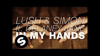 Watch Lush In My Hands video