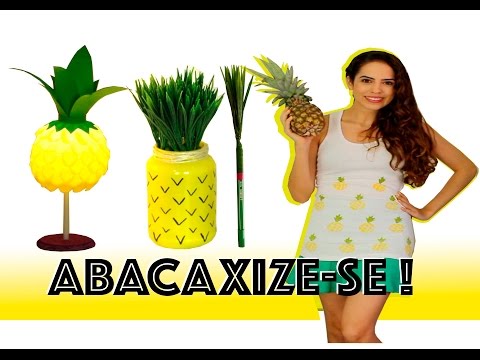 ABACAXIZE-SE!🍍DIY Luiminária, Camisa e Porta lápis - Paula Stephânia