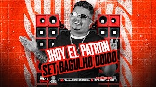 Jhoy El Patron - Set Bagulho Doido Agosto 2025