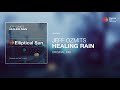 Jeff Ozmits - Healing Rain ( Original Mix ) *OUT NOW*