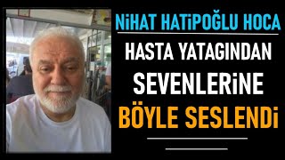 Koronaya Yakalanan Nihat Hatipoğlu Hoca Sevenlerine Böyle Seslendi..(Mutlaka İzl